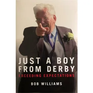 Just A Boy from Derby by Bob Williams