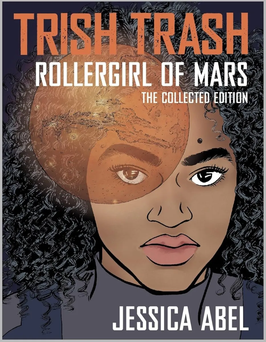 Trish Trash: Rollergirl Of Mars Omnibus TP