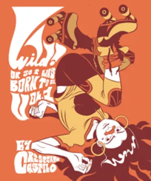 Wild TP Vol 1 Or So I Was Born To Be (MR)