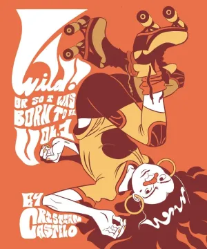 Wild TP Vol 1 Or So I Was Born To Be